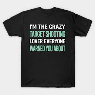 Crazy Lover Target Shooting T-Shirt